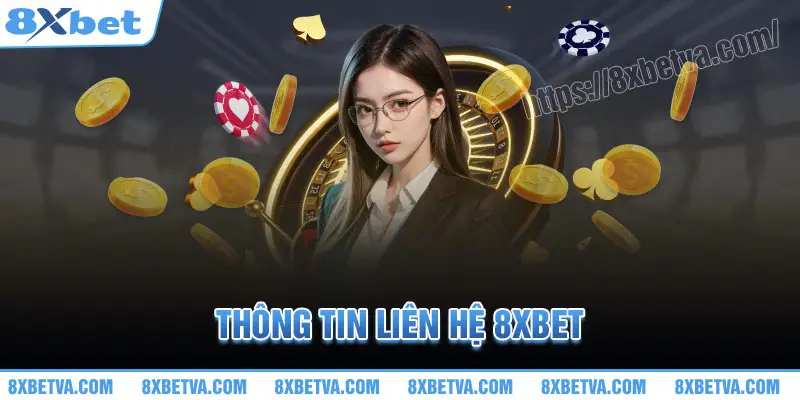 Thông tin liên hệ nhà cái 8XBet với số điện thoại, email và hỗ trợ trực tuyến, giúp người chơi dễ dàng kết nối để nhận được hỗ trợ nhanh chóng và hiệu quả.